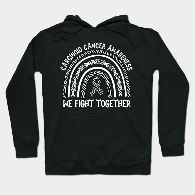 We Fight Together Carcinoid Cancer Awareness Hoodie by Geek-Down-Apparel